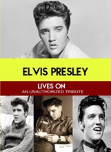 Picture of ELVIS PRESLEY LIVES ON - AN UNAUTHORIZED TRIBUTE