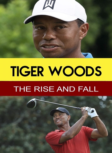 Picture of TIGER WOODS - THE RISE & FALL