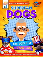 Picture of SUPERFAN DOGS: THE WORLD OF STAN LEE