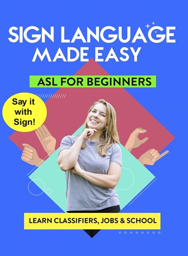 Picture of AMERICAN SIGN LANGUAGE: LEARN CLASSIFIERS