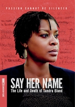 Picture of SAY HER NAME: LIFE & DEATH OF SANDRA BLAND