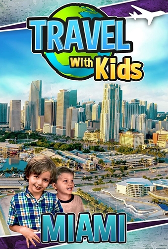 Picture of Travel With Kids: Miami