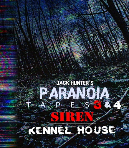 Picture of Jack Hunter's Paranoia Tapes 3 & 4: Siren/Kennel House