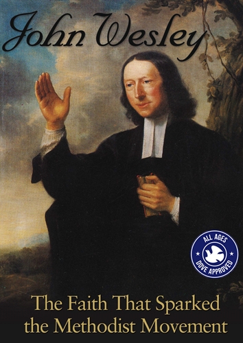 Picture of John Wesley: The Faith That Sparked The Methodist Movement