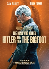 Picture of MAN WHO KILLED HITLER & THEN THE BIGFOOT