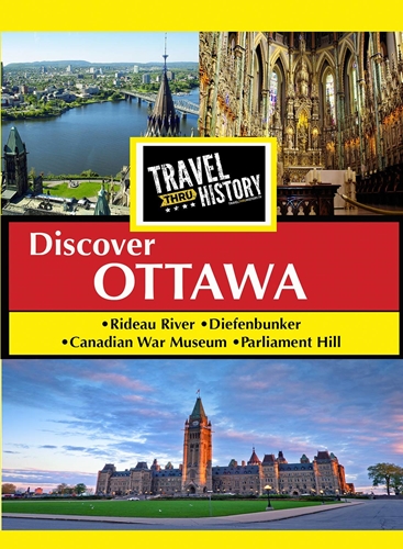 Picture of TRAVEL THRU HISTORY DISCOVER OTTAWA, ONTARIO