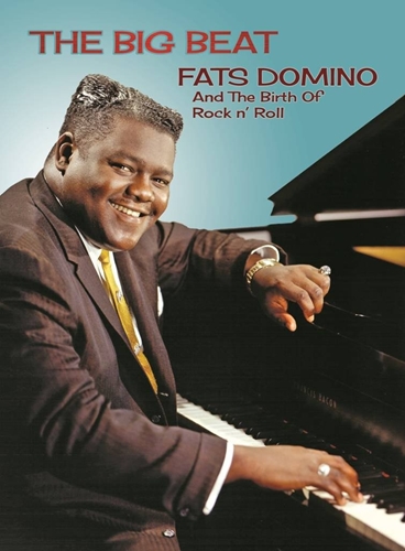 Picture of BIG BEAT: FATS DOMINO & THE BIRTH OF ROCK N' ROLL