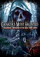 Picture of CANADAS MOST HAUNTED: PARANORMAL ENCOUNTERS IN THE