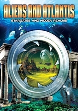 Picture of ALIENS AND ATLANTIS: STARGATES AND HIDDEN REALMS