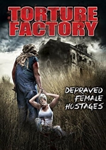 Picture of TORTURE FACTORY: DEPRAVED FEMALE HOSTAGES