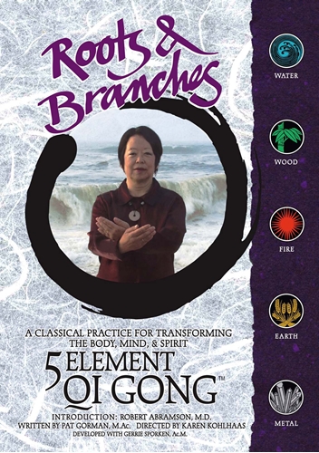 Picture of ROOTS & BRANCHES: 5 ELEMENT QI GONG