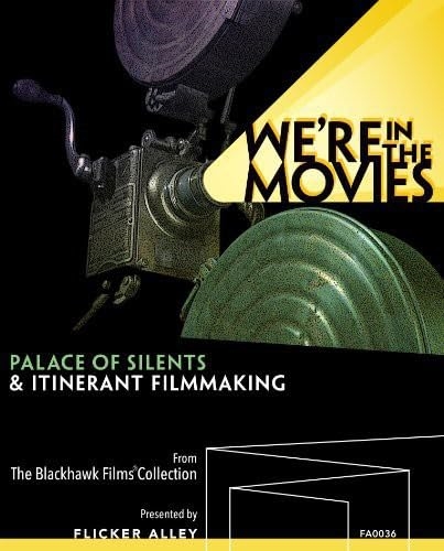 Picture of WE'RE IN THE MOVIES: PALACE OF SILENTS & ITINERANT