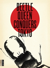 Picture of Beetle Queen Conquers Tokyo