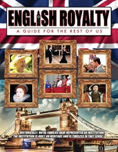 Picture of English Royalty: A Guide For The Rest Of Us