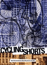 Picture of Cycling Shorts: Short Documentaries About Bicycles