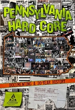 Picture of PENNSYLVANIA HARDCORE: DOCUMENTING A 30 YEAR