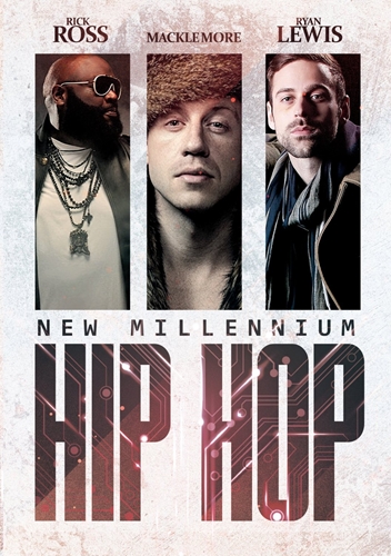 Picture of New Millennium Hip Hop: Rick Ross, Macklemore & Ryan Lewis