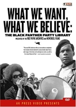 Picture of What We Want, What We Believe: Black Panther Party Library