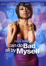 Picture of TYLER PERRY'S I CAN DO BAD ALL BY MYSELF