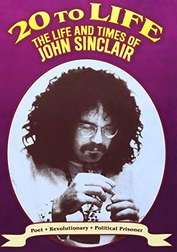 Picture of 20 To Life: The Life And Times Of John Sinclair