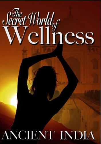 Picture of SECRET WORLD OF WELLNESS: ANCIENT INDIA