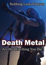 Picture of Death Metal:  Are We Watching You Die?