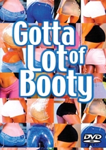 Picture of GOTTA LOT OF BOOTY