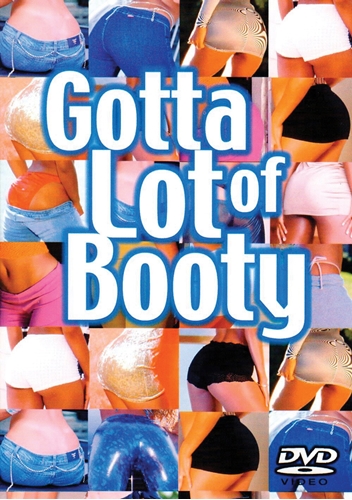 Picture of GOTTA LOT OF BOOTY