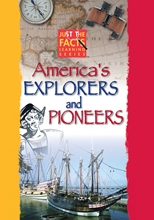 Picture of JUST THE FACTS: AMERICA'S EXPLORERS & PIONEERS