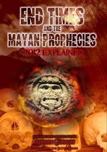 Picture of END TIMES & MAYAN PROPHECIES EXPLAINED