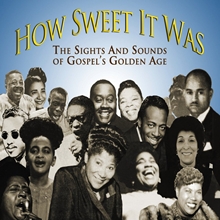 Picture of HOW SWEET IT WAS: SIGHTS & SOUNDS OF GOSPEL / VAR