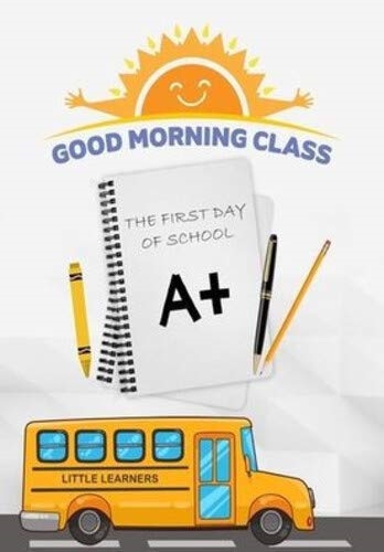 Picture of Good Morning Class: First Day Of School