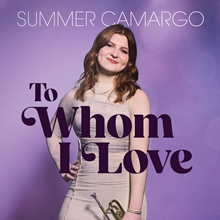 Picture of To Whom I Love (CD)  by Summer Camargo