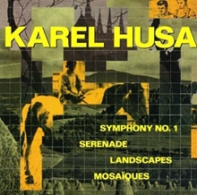 Picture of Karel Husa: Symphony No. 1 / Serenade / Landscapes / Mosaiques