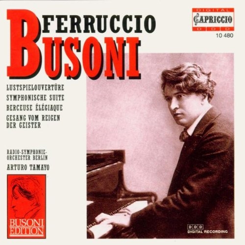 Picture of Busoni: Orchestral Works Vol. 2 - Lustpielouvertüre; Symphonische Suite; Berceuse Élégiaque