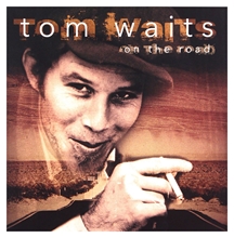 Picture of ON THE ROAD  by TOM WAITS