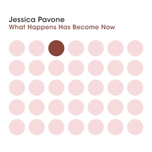 Picture of What Happens Has Become Now (CD)  by Jessica Pavone