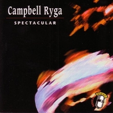 Picture of CAMPBELL RYGA SPECTACULAR  by CAMPBELL RYGA SPECTACULAR by 