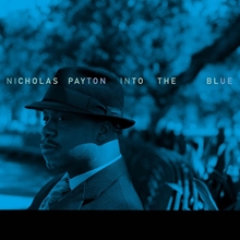 Picture of Nicolas Payton Into the Blue  by Nicolas Payton Into the Blue by PAYTON,NICHOLAS