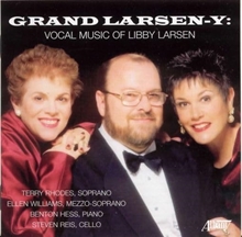 Picture of Grand Larsen-Y: Vocal Music of Libby Larsen