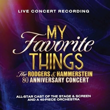 Picture of MY FAVORITE THINGS THE  80TH ANNIVERSARY CONCERT (2CD)  by RODGERS & HAMMERSTEIN