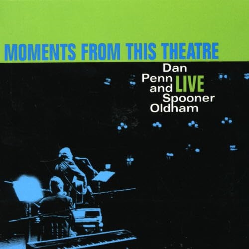 Picture of Moments From This Theater: Dan Penn and Spooner Oldham Live