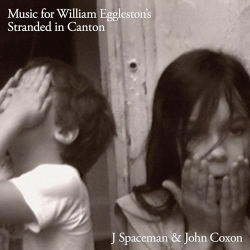 Picture of Music For William EgglestonS Stranded In Canton (CD)  by J Spaceman & John Coxon (Spiritualized)