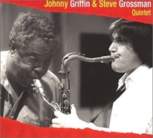 Picture of Johnny Griffin & Steve Grossman Quintet  by Johnny Griffin & Steve Grossman Quintet by Johnny Griffin