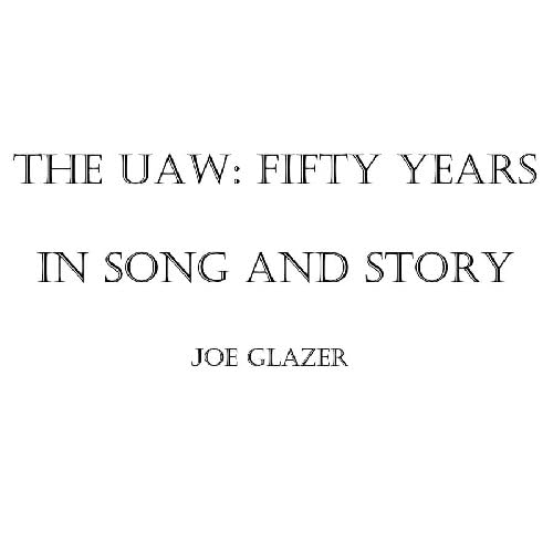 Picture of The Uaw: Fifty Years in Song and Story