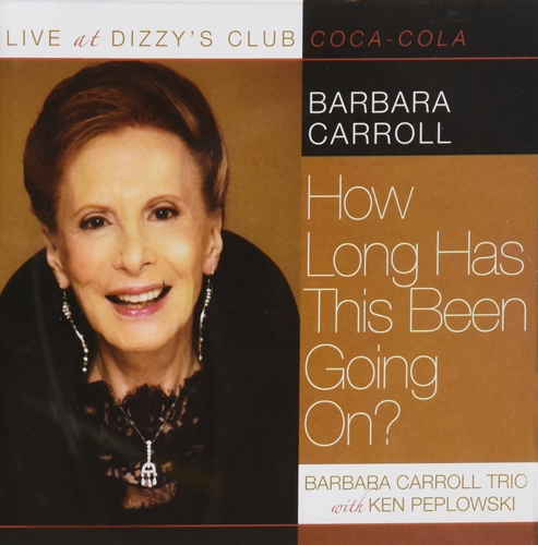 Picture of How Long Has This Been Going On? Live at Dizzy's Club Coca-Cola  by How Long Has This Been Going On? Live at Dizzy's Club Coca-Cola by Barbara Carro