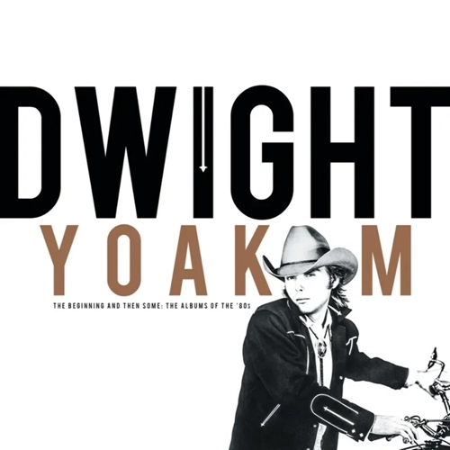 Picture of The Beginning And Then Some: The Albums Of The '80s (4CD)  by Dwight Yoakam