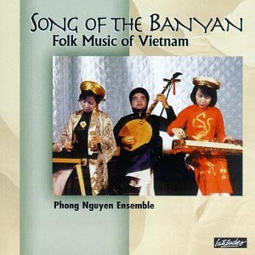 Picture of Song Of The Banyan: Folk Music Of Vietnam