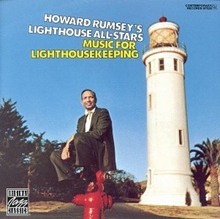 Picture of Music for Lighthousekeeping  by Music for Lighthousekeeping by Howard Rumse & the Lighthouse All-Stars