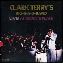 Picture of Big Bad Band: Live at Buddy's Place  by Big Bad Band: Live at Buddy's Place by CLARK TERRY's BIG BAD